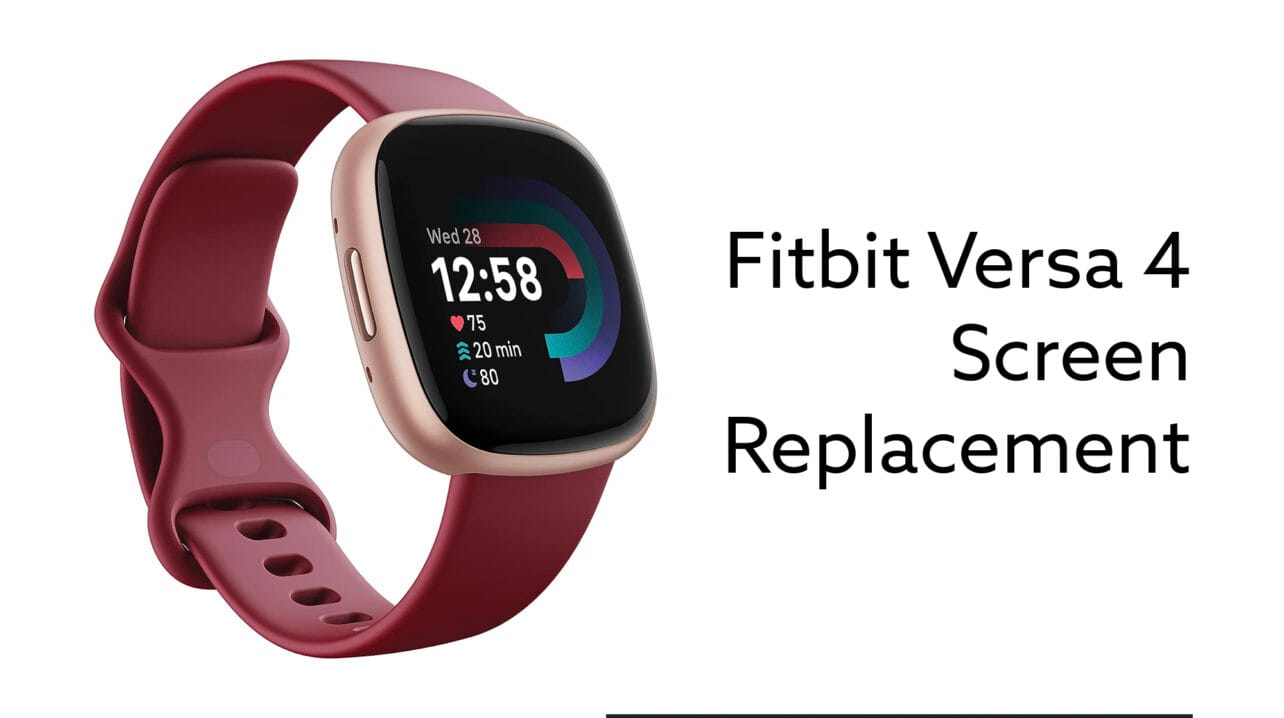 Fitbit Versa 4 Screen Replacement - Fix Screens