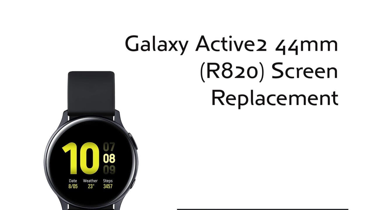 R820 Galaxy Active2 44mm Screen Replacement - Fix Screens