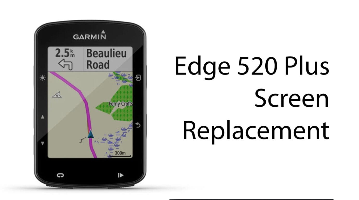 Garmin Edge 520 Plus Screen Replacement
