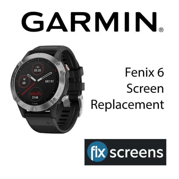 Garmin Fenix 6 Screen Replacement