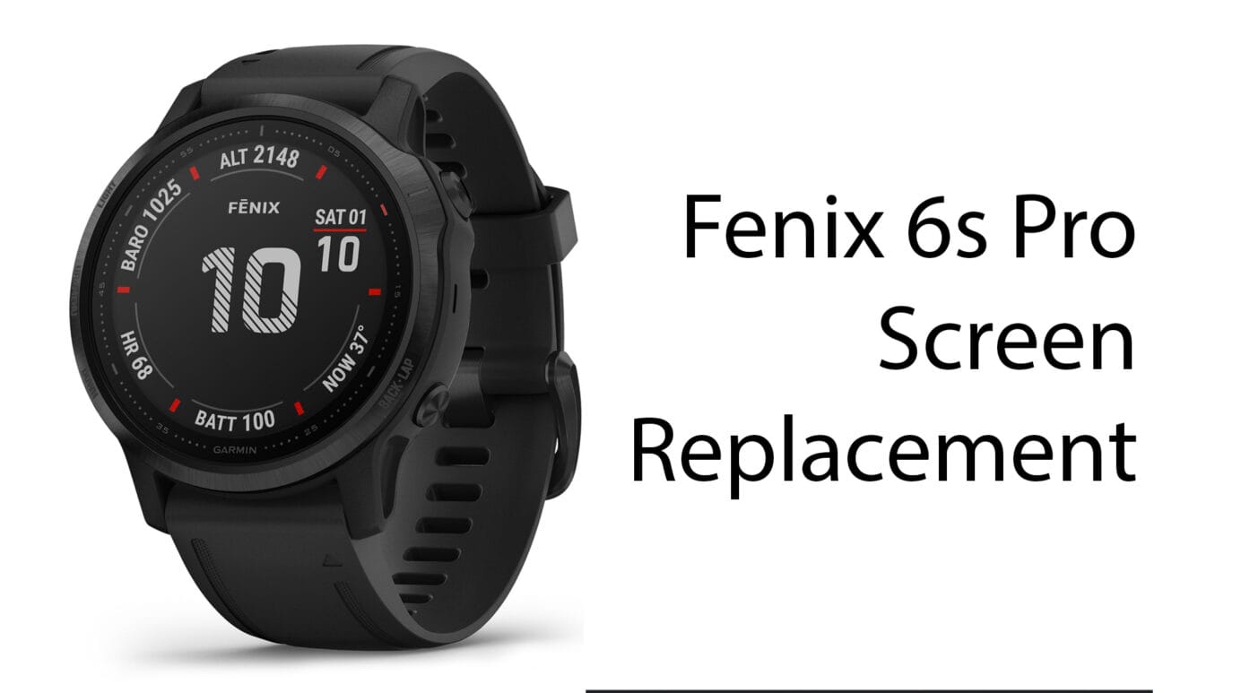 Garmin Fenix 6s Pro Screen Replacement