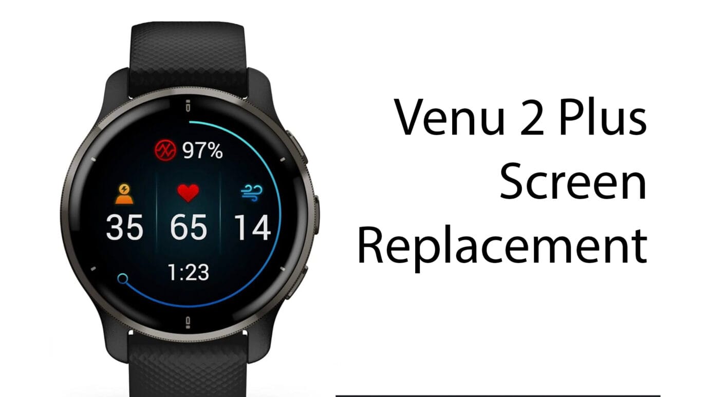 Garmin Venu 2 Plus Screen Replacement