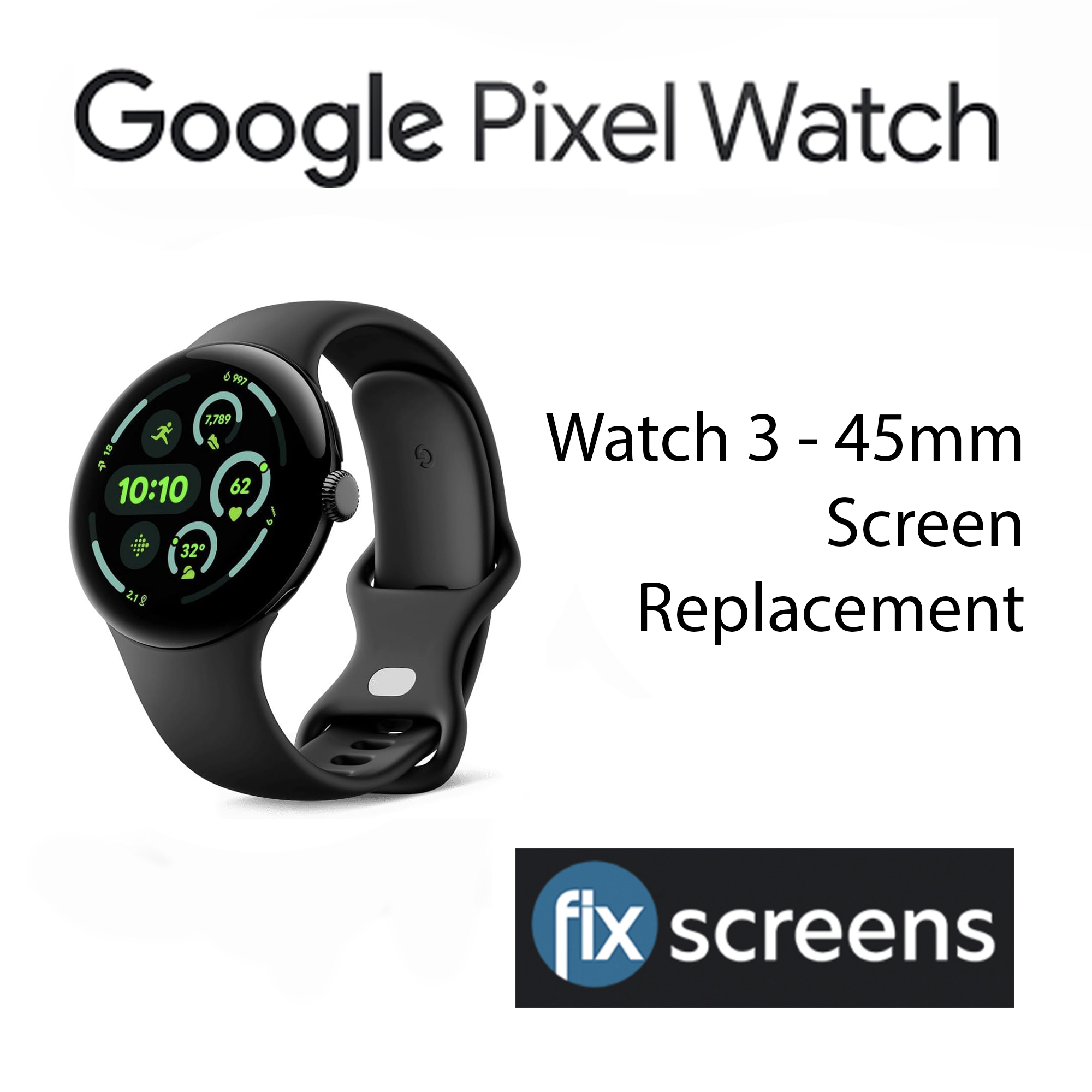 Google Pixel Watch 3 Screen Replacement (45mm Model Only)